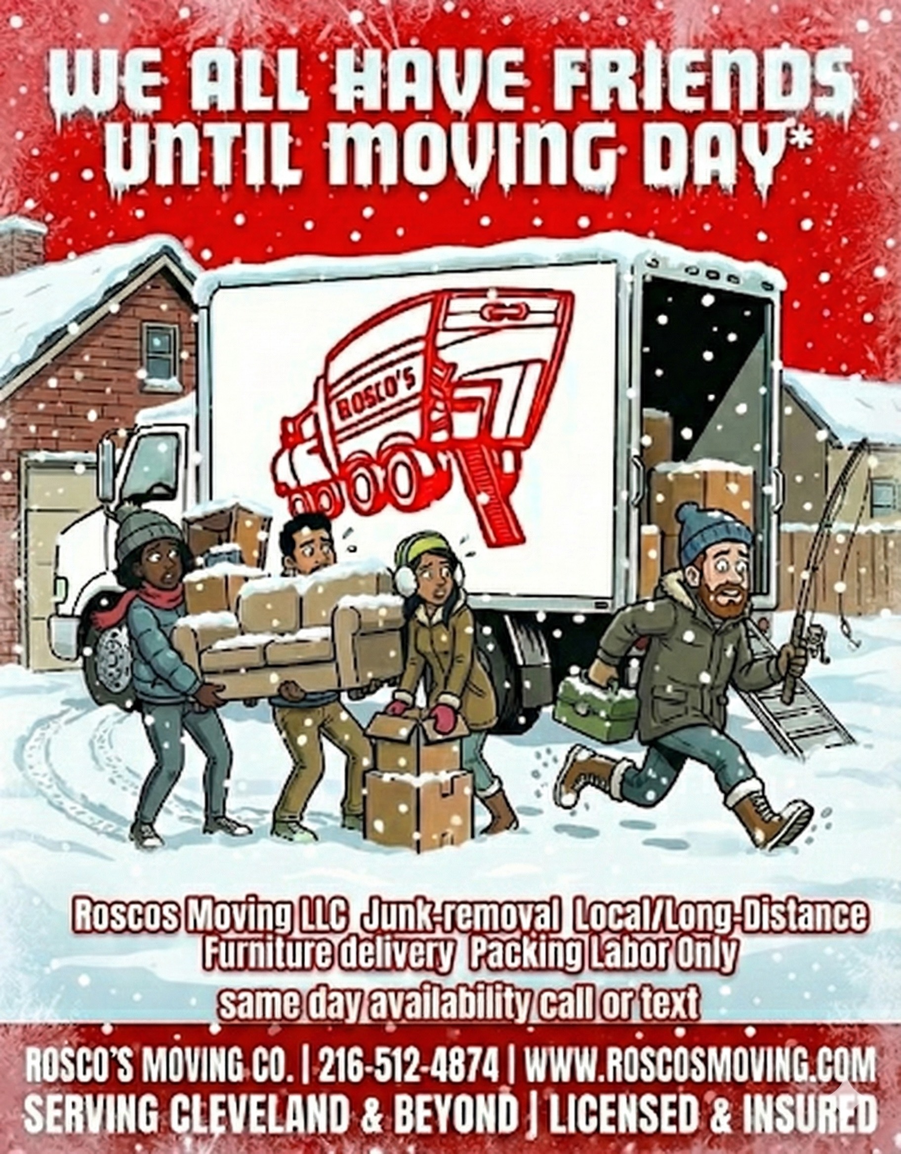 We All Have Friends Until Moving Day - Rosco's Moving